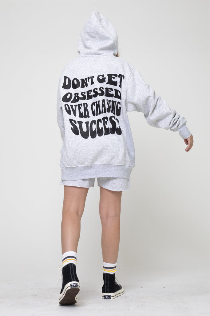 Don't Get Obsessed Over Chasing Success Hoodie